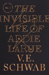 The Invisible Life of Addie LaRue by V. E. Schwab