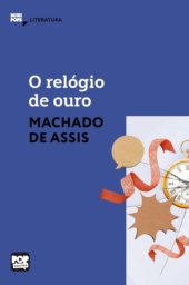 O Relógio de Ouro by Machado de Assis