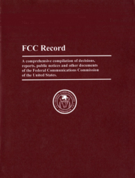 FCC Record. A Comprehensive Compilation of Decisions, Reports, Public Notices, and Other Documents of the Federal Communications Commission of the United States · Volume 11 by United States. Federal Communications Commission
